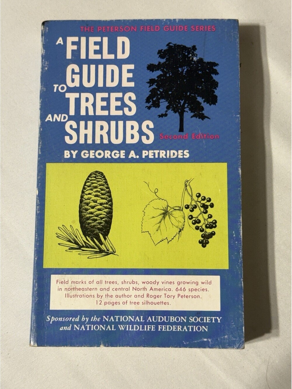 A Field Guide to Trees and Shrubs Peterson Field Guide Series George A Petrides